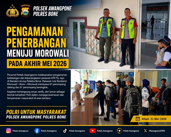 
 Polsek Awangpone Mengamankan Penerbangan Menuju Morowali Pada Akhir Mei 2026
